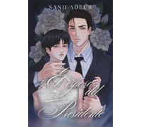 El Esposo del Presidente: Volumen 1 (Omegaverse BL)