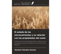 El estado de los micronutrientes y su relación con las propiedades del suelo: Estado de los micronutrientes disponibles y su relación con las ... Tehsil, distrito de Sikar (Rajastán).