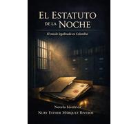 EL ESTATUTO DE LA NOCHE: El miedo legalizado en Colombia
