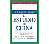 El Estudio de China: El Estudio de Nutricion Mas Completo Realizado Hasta el Momento; Efectos Asombrosos En La Dieta, La Perdida de Peso y La Salud a ... La Pérdida de Peso y La Salud a Largo Plazo