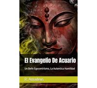 El Evangelio De Acuario: Un Bello Egocentrismo, La Autentica Humildad