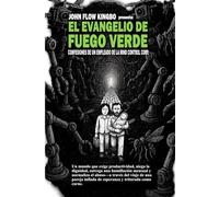 EL EVANGELIO DE FUEGO VERDE: CONFESIONES DE UN EMPLEADO DE LA MIND CONTROL CORP. (SAGA JOHN FLOW KINGBO)