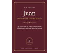 EL EVANGELIO DE JUAN - Cuaderno de Estudio Bíblico: Una guía capítulo por capítulo del Evangelio de Juan, con versículos clave (Reina-Valera 1909), ... espacio para notas y aplicación personal