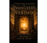 El Evangelio de la Verdad: Estudio y comentario con texto bilingüe (La biblioteca de Nag-hammadi al descubierto)