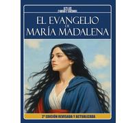 EL EVANGELIO DE MARÍA MADALENA - A la luz de la doctrina espiritista y de los Evangelios: 2ª EDICIÓN REVISADA Y ACTUALIZADA: 2a EDICIÓN REVISADA Y ... da Luz Cristã: Madalena, Maria e Jesus)