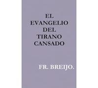 EL EVANGELIO DEL TIRANO CANSADO: Liturgia de la última dictadura (DRAMA)