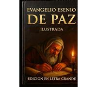 El Evangelio Esenio de la Paz - Completa: Ilustrado EDICIÓN DE LETRA GRANDE