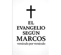 El Evangelio según Marcos, versículo por versículo