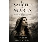 El Evangelio según María: La discípula, el manuscrito perdido y la verdad que debe leerse con cuidado