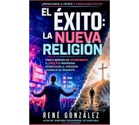 El Éxito: La Nueva Religión: Cómo la búsqueda del reconocimiento, el poder y la prosperidad ha desplazado al verdadero Evangelio de Jesucristo.: 20 (Colección Palabra Viva)