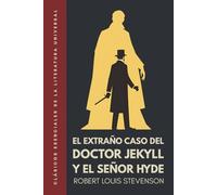 El extraño caso del doctor Jekyll y el señor Hyde: Edición ilustrada. Traducción literal del original.
