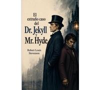 EL EXTRAÑO CASO DEL DR. JEKYLL Y MR. HYDE: EDICIÓN EN ESPAÑOL. TRADUCCIÓN ACTUALIZADA