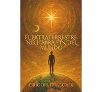 El extraterrestre. No habrá fin del mundo