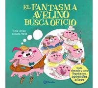 El fantasma Avelino busca oficio (Castellano - A PARTIR DE 3 AÑOS - CUENTOS - Cuentos cortos)