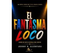 EL FANTASMA LOCO: 1