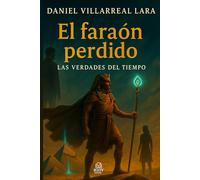 El Faraon Perdido: Las Verdades del Tiempo: 1