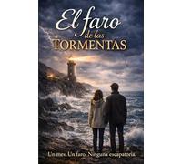 El faro de las tormentas: Un romance enemies to lovers en el fin del mundo (Latidos en silencio)