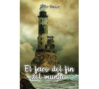 El Faro del Fin del Mundo (Spanish Edition)