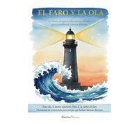 El Faro y la Ola: 52 claves de comunicación y convivencia para parejas que hablan idiomas distintos. (Kontramarea: El Latido de las Relaciones)