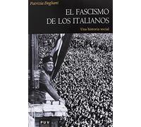 El fascismo de los italianos : una historia real