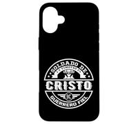 El fiel soldado de Jesucristo |Soldado de Dios guerrero fiel Case for iPhone 16 Plus