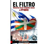 El Filtro: Memorias de los refugiados vascos en Uruguay (ORREAGA)