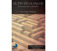 El fin de la salud: Doscientas diez reflexiones