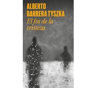 El Fin de la Tristeza / The End of Sadness