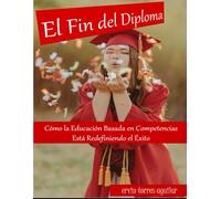 El fin del diploma: Cómo la educación basada en competencias está redefiniendo el éxito
