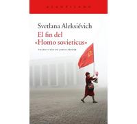 El Fin del Homo Sovieticus: The Last of the Soviets