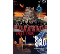 El Fin del Siglo: 2 (Apocalipsis - Visión Remota)