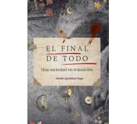 El final de todo: Una sociedad en transición