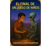 EL FINAL DE UN JUEGO DE NIÑOS: extraterrestres adiestrando humanos para una mision increible