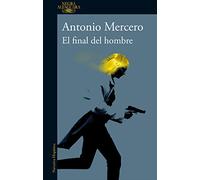 El Final del Hombre / The End of a Man (Alfaguara Negra)