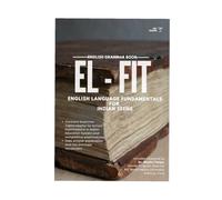 EL - FIT: ENGLISH LANGUAGE FUNDAMENTALS FOR INDIAN TEENS