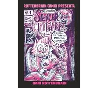 EL FLAMBOYANTE SPENCER CATMAN (ROTTENBRAIN COMIX)