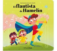El flautista de Hamelín. Cuento con mecanismos: Ilustraciones de Leire Martín (Cuentos clásicos con mecanismos)