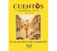 El Flautista de Hamelín: Edición ilustrada (Cuentos Clásicos - Biblioteca Zalogrin)