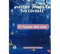 El fondo del mar para colorear (Nuestro mundo en tus colores)