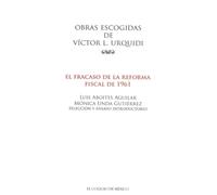 El fracaso de la reforma fiscal de 1961: artículos publicados y documentos del archivo de Víctor L. Urquidi en torno a la cuestión tributaria en México