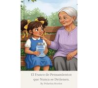 El Frasco de Pensamientos que Nunca se Detienen