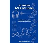 El Fraude de la Inclusión: El laberinto burocrático que desampara al Autismo