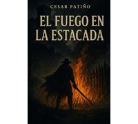 EL FUEGO EN LA ESTACADA: La noche que ardimos para no morir