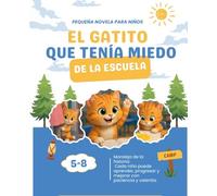 El Gatito Que Tenía Miedo de la Escuela: 34 (Novelas Juveniles)