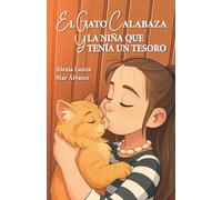 EL GATO CALABAZA Y LA NIÑA QUE TENÍA UN TESORO