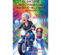El Gato de Schrödinger y el Misterio del Casco Perdido - Carmela, mi Bisabuela Motoquera # 1 (Loreley Morango - Carmela, Mi Bisabuela Motoquera)