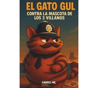 El gato Gul contra la mascota de los 3 villanos