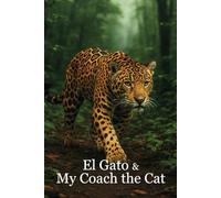 EL GATO & MY COACH THE CAT
