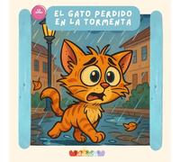 El gato perdido en la tormenta: cuento infantil, dibujos para colorear, preescolar, animales (Articolor Mini (2+ años))