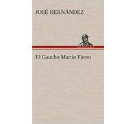 El Gaucho Martín Fierro